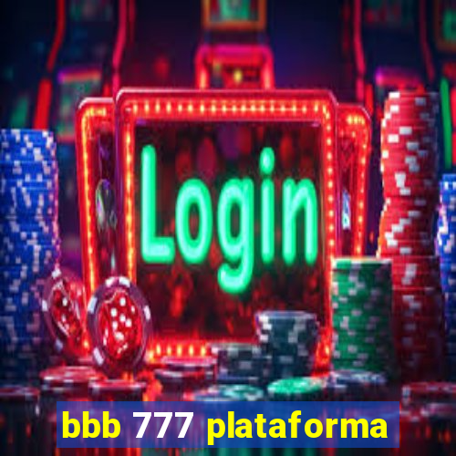 bbb 777 plataforma