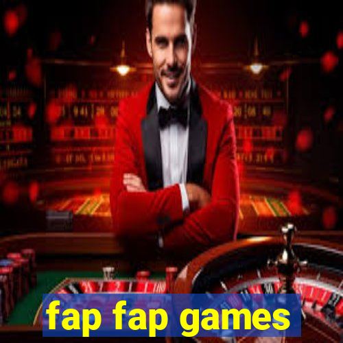 fap fap games