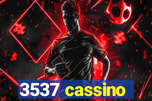 3537 cassino