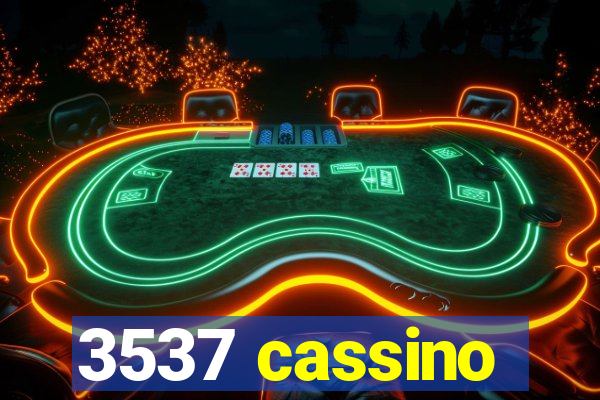 3537 cassino