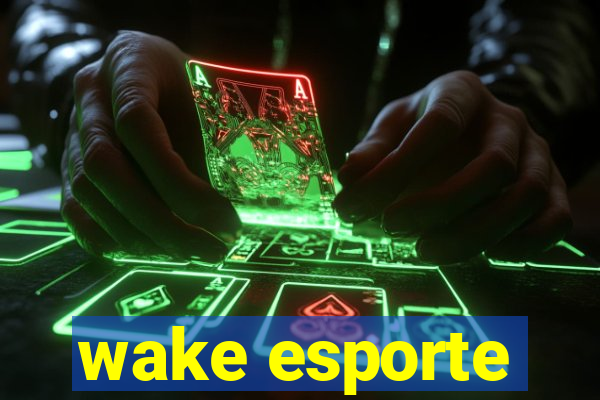 wake esporte