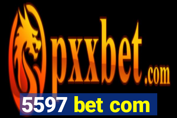 5597 bet com