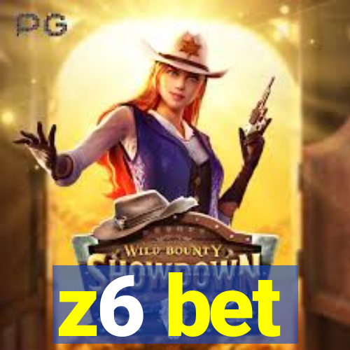 z6 bet