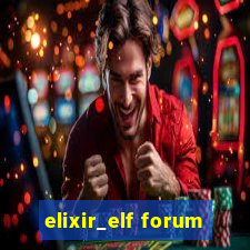 elixir_elf forum