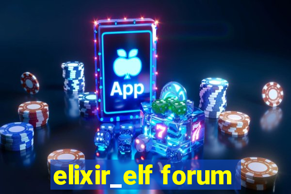 elixir_elf forum