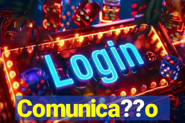 Comunica??o