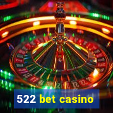 522 bet casino