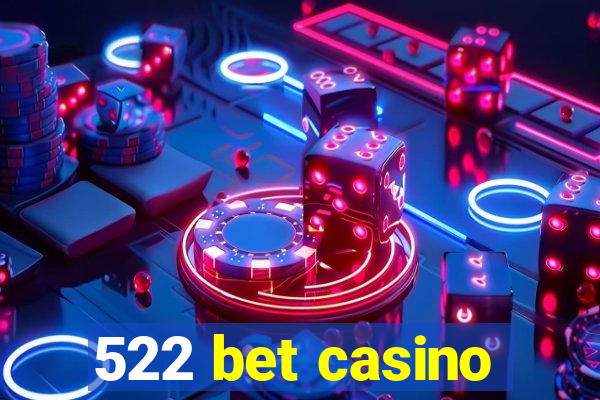 522 bet casino