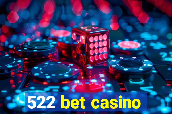 522 bet casino