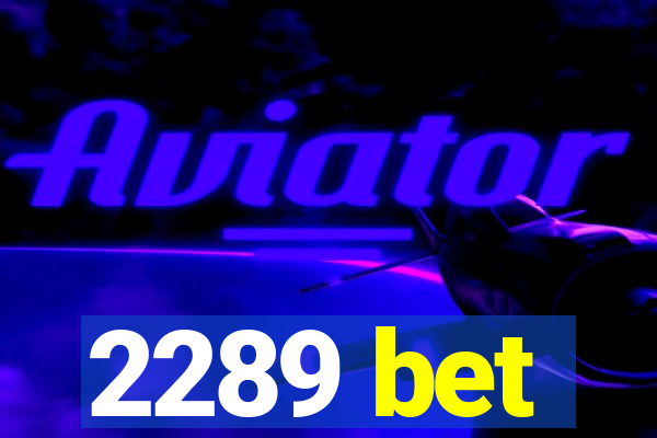 2289 bet