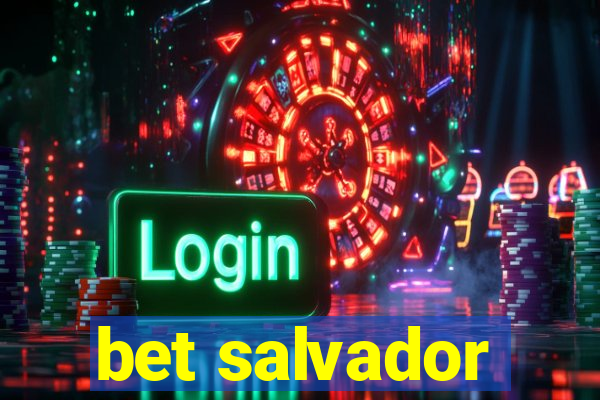 bet salvador