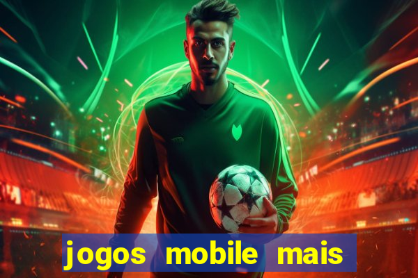 jogos mobile mais jogados 2024