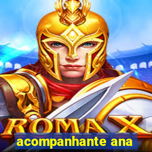 acompanhante ana