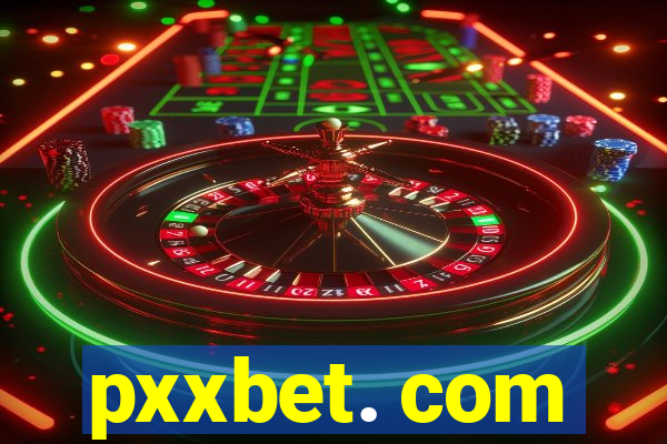 pxxbet. com