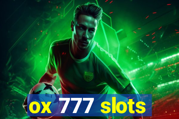 ox 777 slots