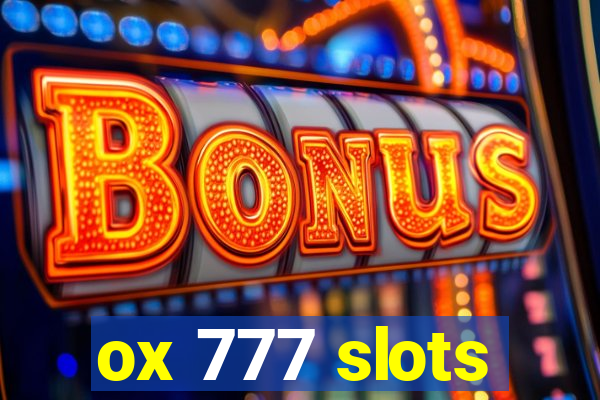 ox 777 slots