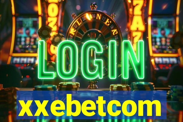 xxebetcom