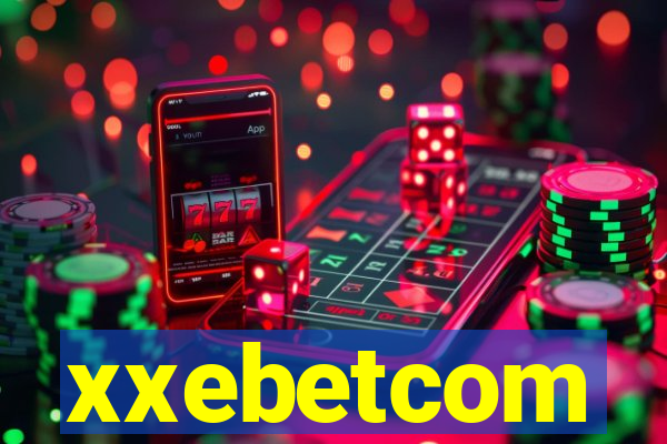 xxebetcom