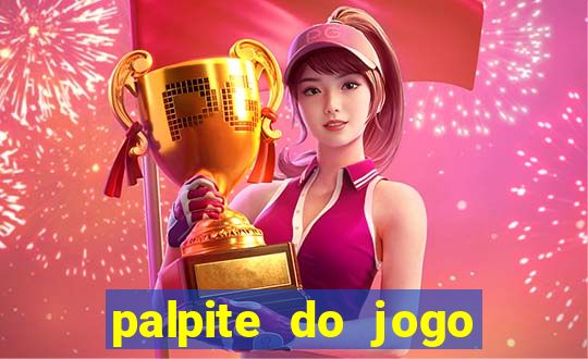 palpite do jogo aberto de hoje