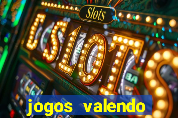 jogos valendo dinheiro online