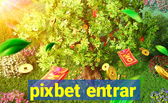 pixbet entrar