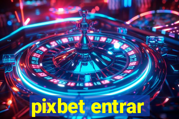 pixbet entrar