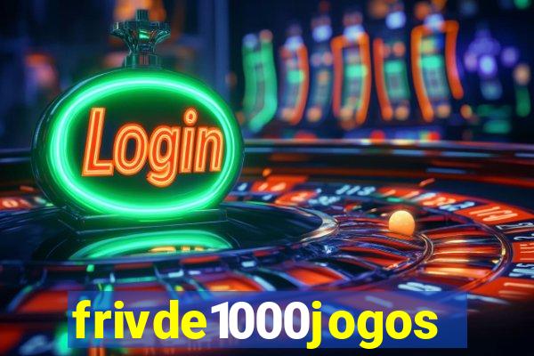 frivde1000jogos