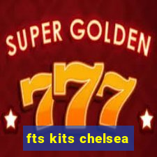 fts kits chelsea