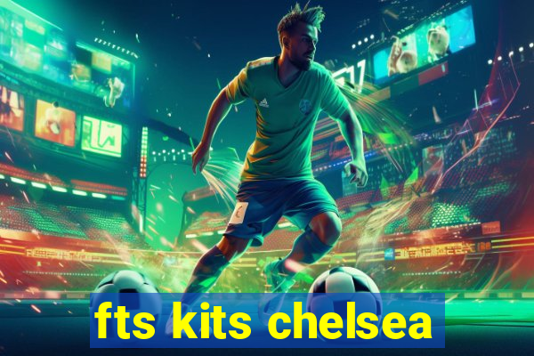 fts kits chelsea