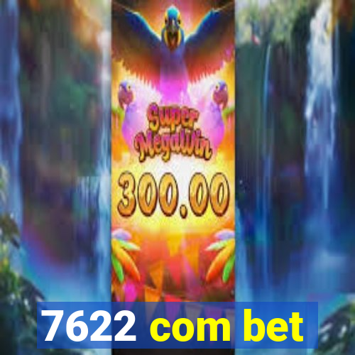 7622 com bet