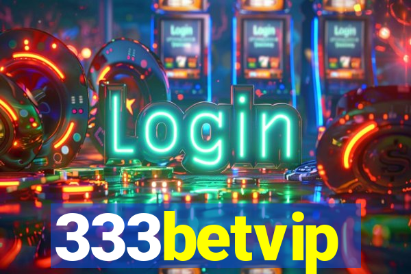 333betvip