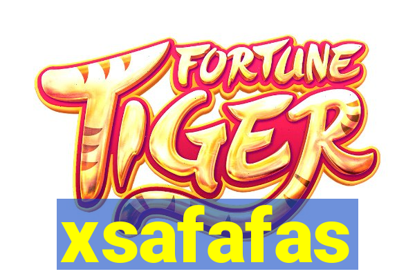 xsafafas