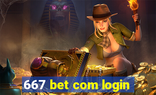 667 bet com login