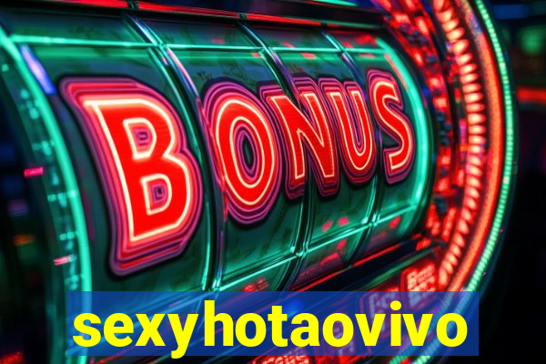 sexyhotaovivo