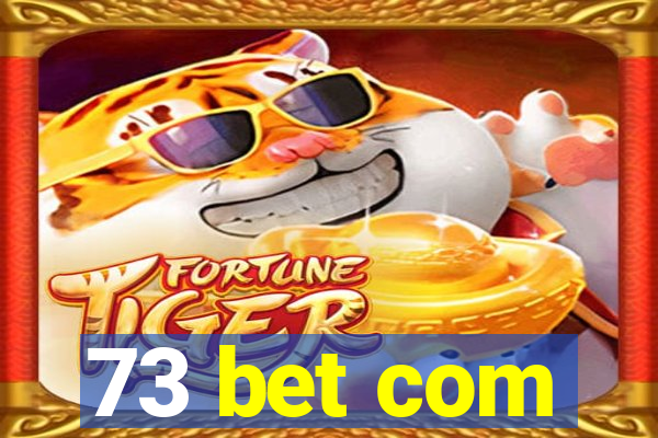 73 bet com