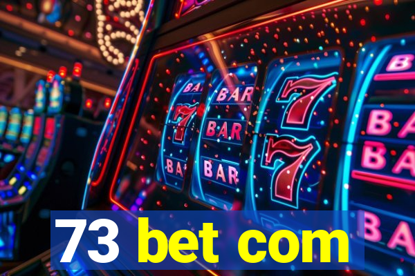 73 bet com