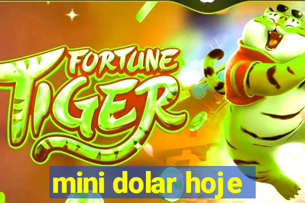 mini dolar hoje