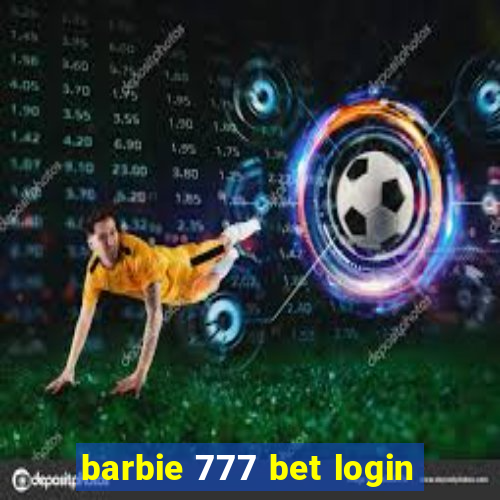 barbie 777 bet login