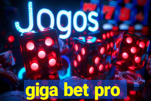 giga bet pro