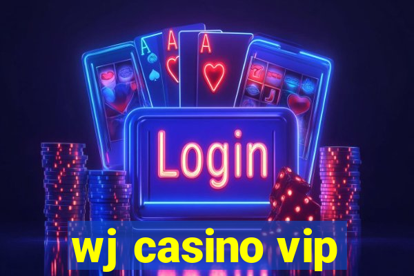 wj casino vip