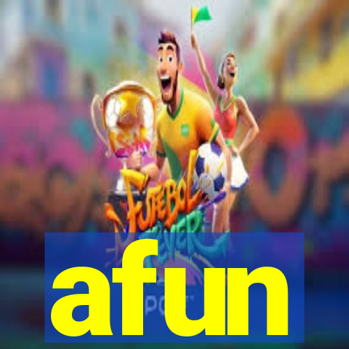 afun