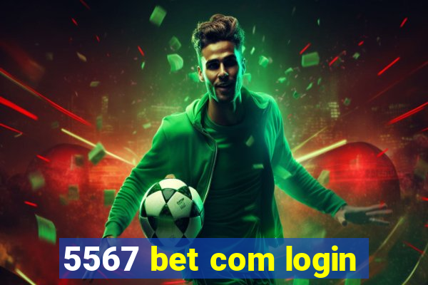 5567 bet com login