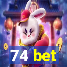 74 bet