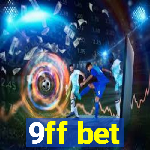 9ff bet