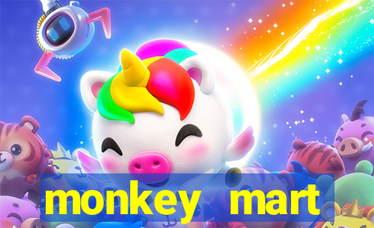 monkey mart dinheiro infinito