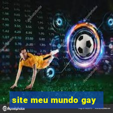 site meu mundo gay