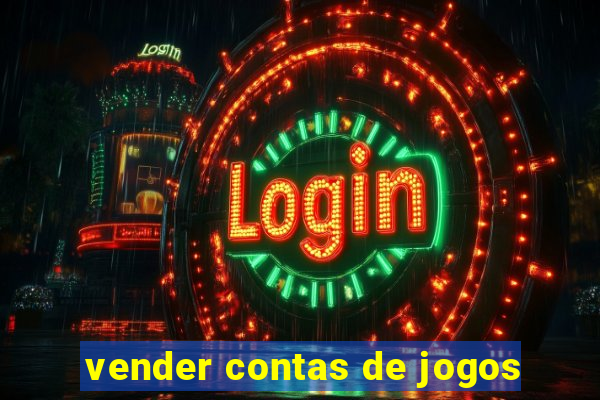 vender contas de jogos