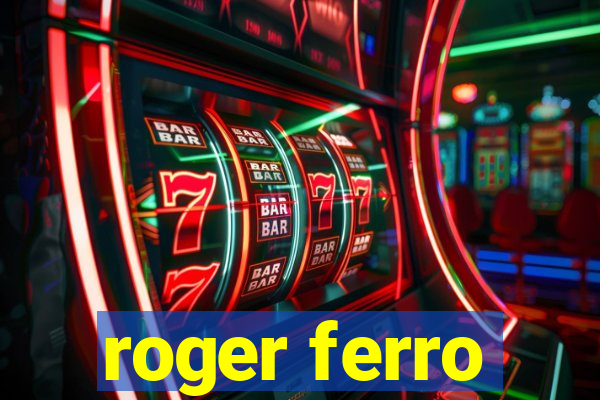 roger ferro