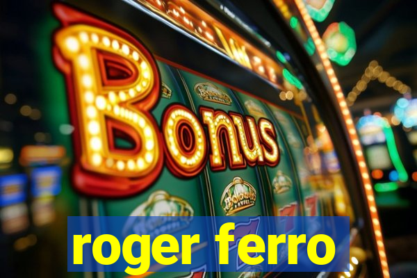 roger ferro