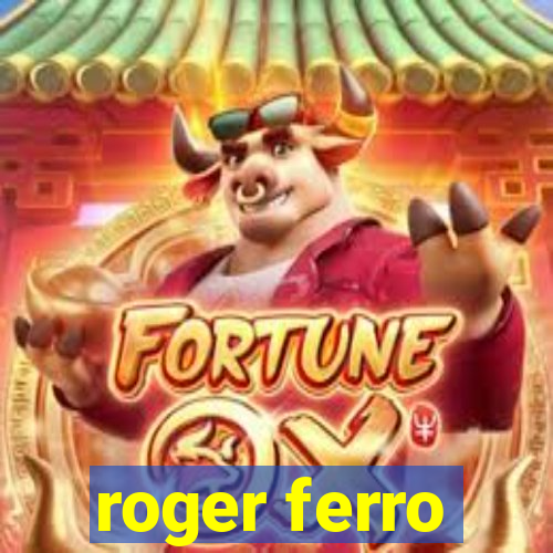 roger ferro